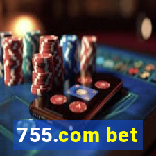 755.com bet