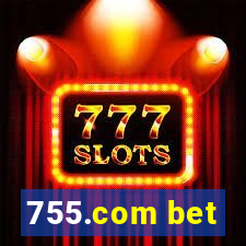 755.com bet