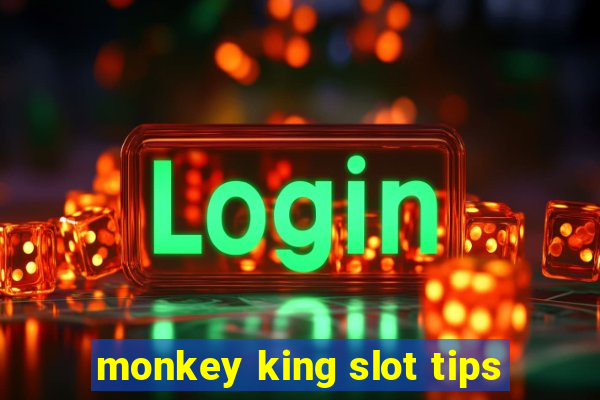 monkey king slot tips