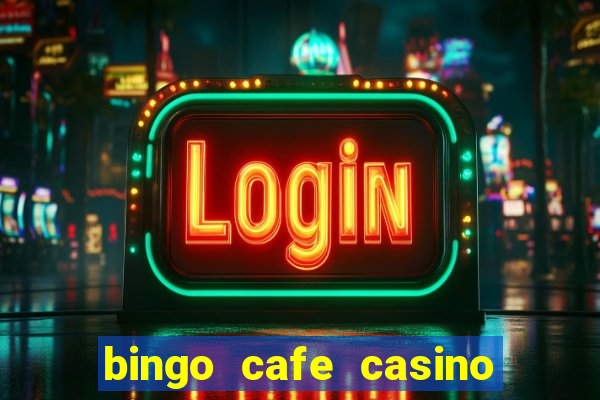 bingo cafe casino review canada