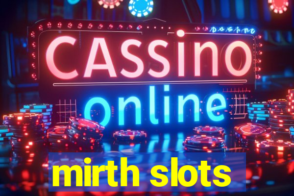 mirth slots