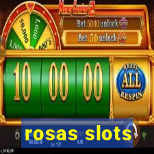 rosas slots