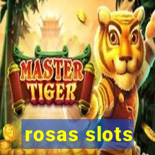 rosas slots