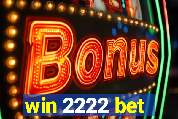 win 2222 bet