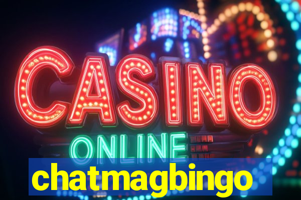 chatmagbingo