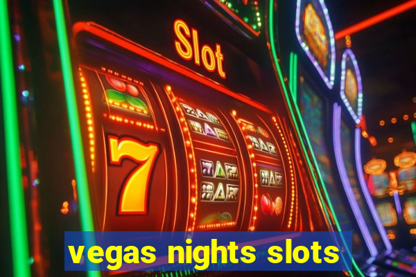 vegas nights slots