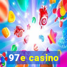 97e casino