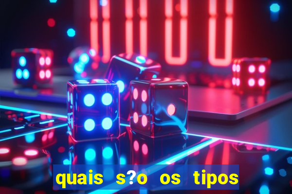 quais s?o os tipos de jogos de azar