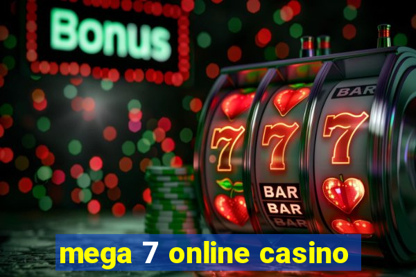 mega 7 online casino