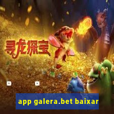 app galera.bet baixar