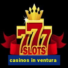 casinos in ventura