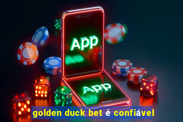 golden duck bet é confiável