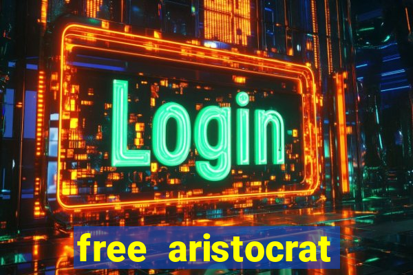 free aristocrat slot games