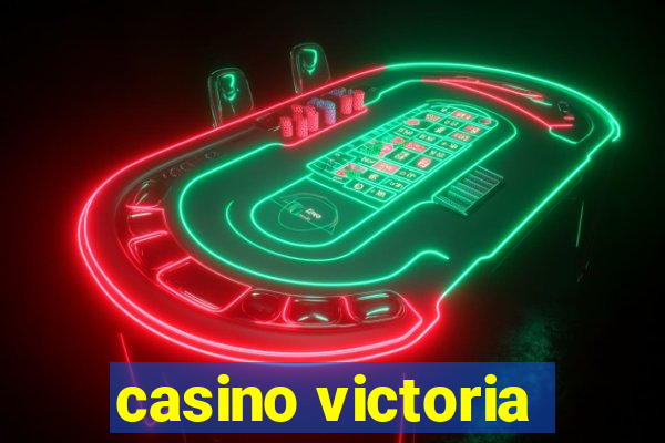 casino victoria