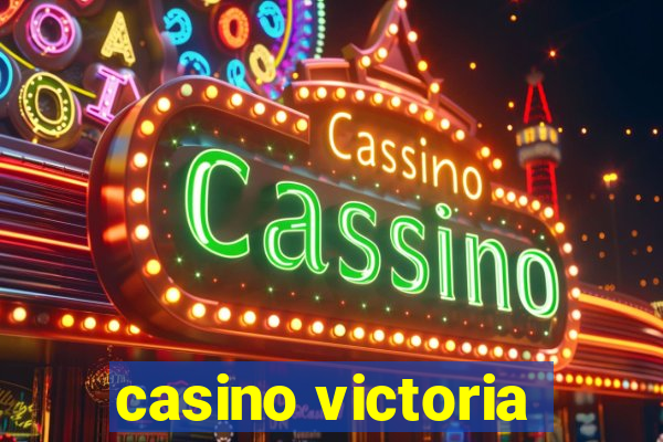 casino victoria