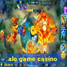 alo game casino