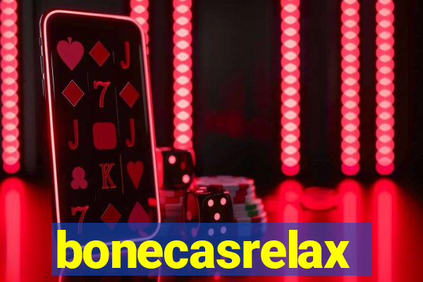 bonecasrelax