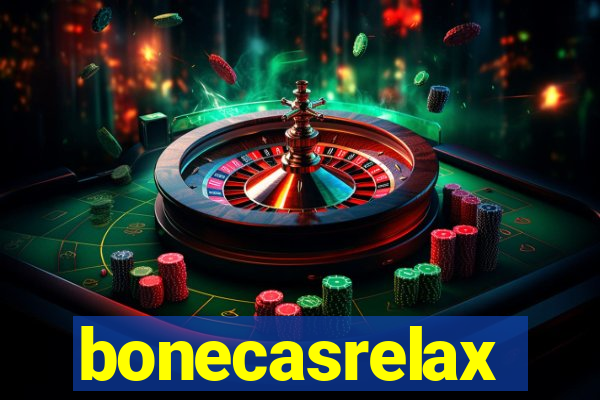 bonecasrelax