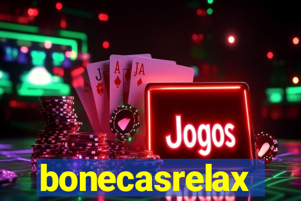 bonecasrelax