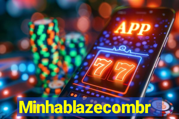 Minhablazecombr