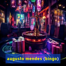 augusto mendes (bingo)