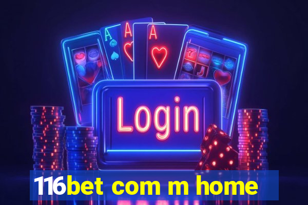 116bet com m home