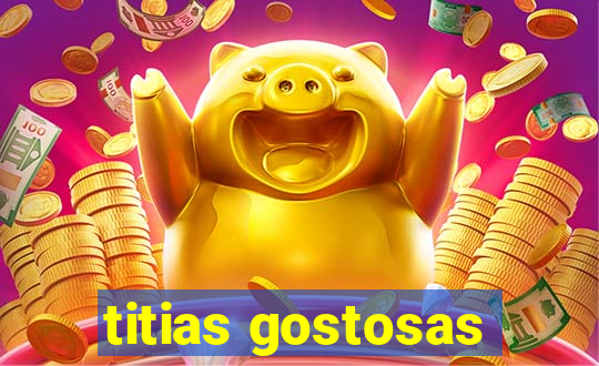 titias gostosas