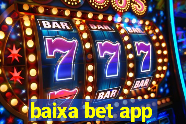 baixa bet app