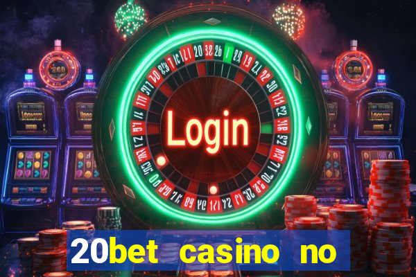 20bet casino no deposit bonus code for existing players