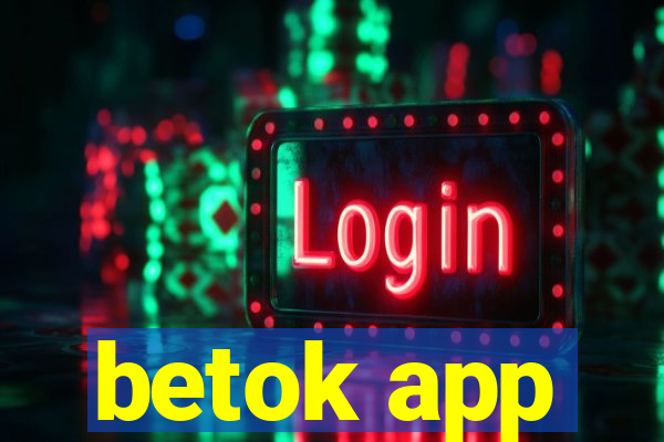 betok app