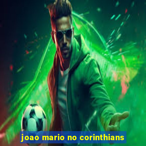 joao mario no corinthians