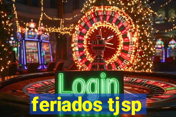 feriados tjsp