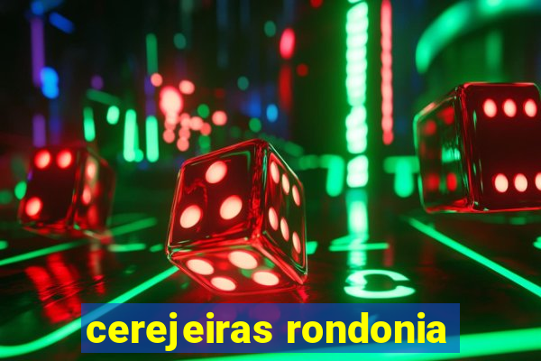 cerejeiras rondonia