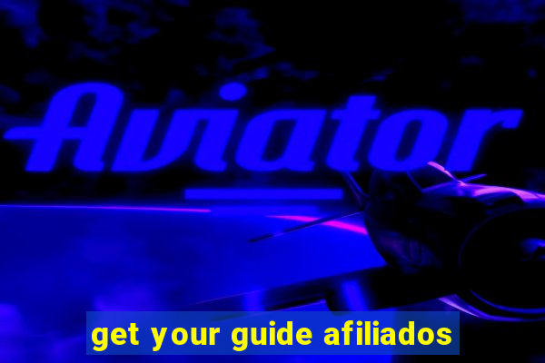 get your guide afiliados