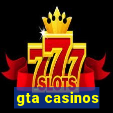 gta casinos