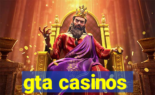 gta casinos