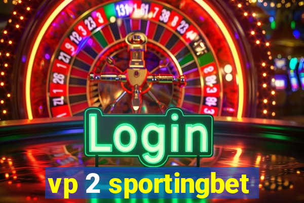 vp 2 sportingbet