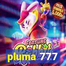 pluma 777