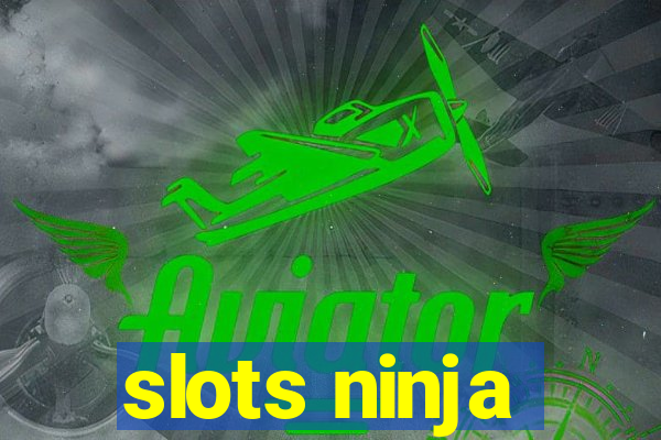 slots ninja