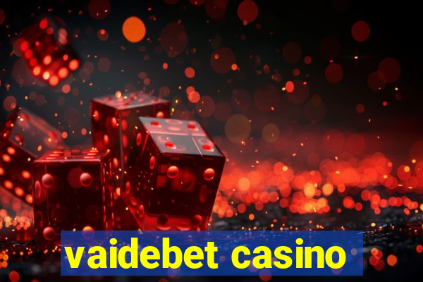 vaidebet casino