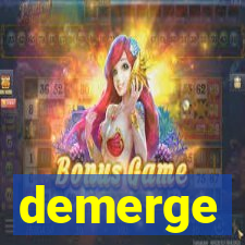 demerge