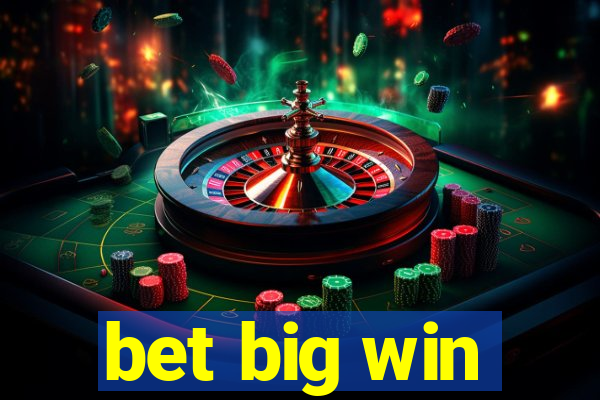 bet big win