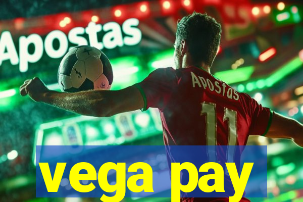 vega pay