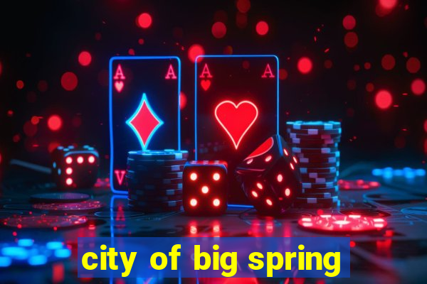 city of big spring