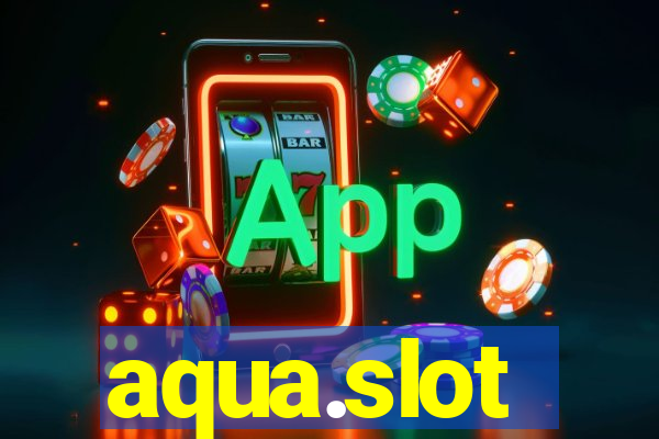 aqua.slot