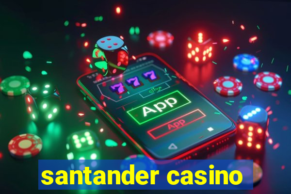 santander casino