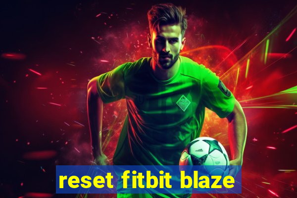 reset fitbit blaze