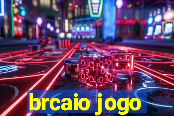 brcaio jogo