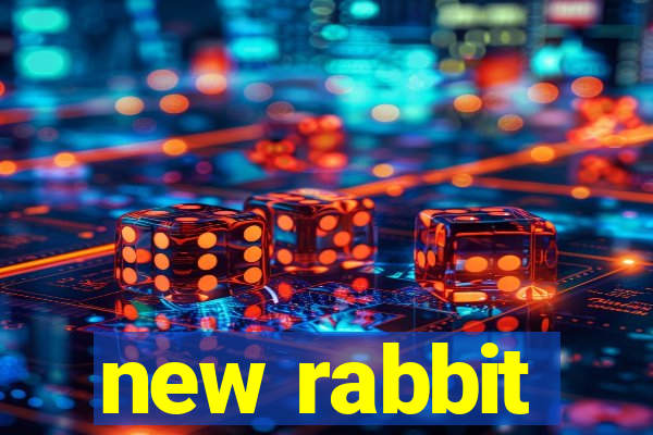 new rabbit