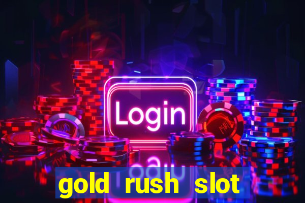 gold rush slot soldi veri